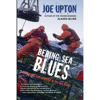 Bering Sea Blues - by  Joe Upton (Paperback)