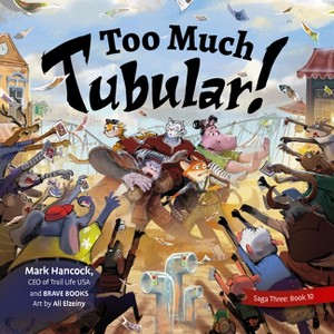 Too Much Tubular! - (Freedom Island) by  Mark Hancok (Paperback) - 1 of 1