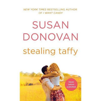 Stealing Taffy - (Bigler, NC) by  Susan Donovan (Paperback)