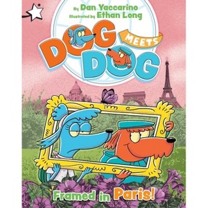 Framed in Paris! - (Dog Meets Dog) by Dan Yaccarino - 1 of 1