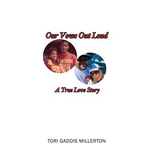 Our Vows Out Loud - by  Tori Gaddis Millerton (Hardcover) - 1 of 1