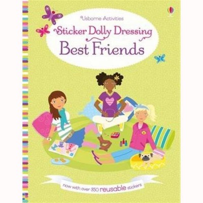 Usborne Books Sticker Dolly Dressing Best Friends, 6 Years and Up, Paperback, 44 Pages by Lucy Bowman