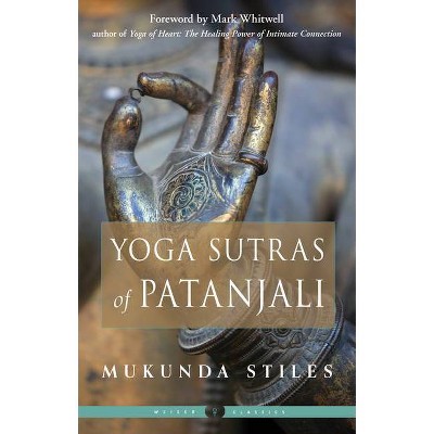 Yoga Sutras of Patanjali - (Weiser Classics) by  Mukunda Stiles (Paperback)