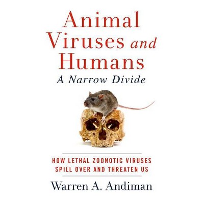 Animal Viruses and Humans, a Narrow Divide - by  Warren A Andiman (Paperback)