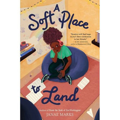 A Soft Place to Land - by  Janae Marks (Hardcover)