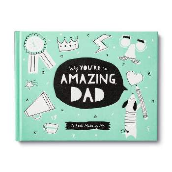 Why You're So Amazing, Dad - by  Danielle Leduc McQueen (Hardcover)