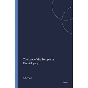 The Law of the Temple in Ezekiel 40-48 - (Harvard Semitic Monographs) by  Steven Shawn Tuell (Paperback) - 1 of 1