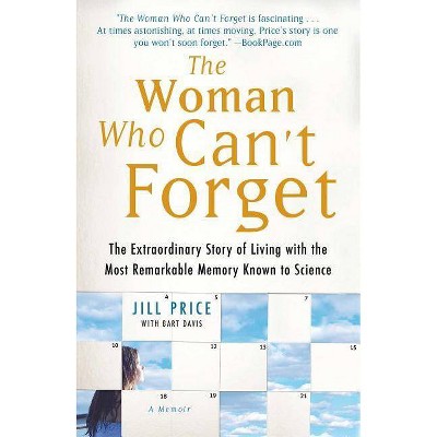 The Woman Who Can't Forget - by  Jill Price (Paperback)