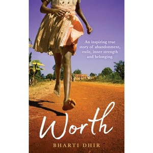 Worth - by  Bharti Dhir (Paperback) - 1 of 1