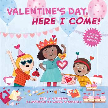 Valentine's Day, Here I Come! - by  D J Steinberg (Paperback)