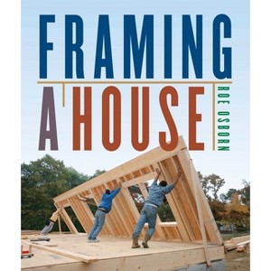 Framing a House - by  Roe Osborn (Paperback) - 1 of 1
