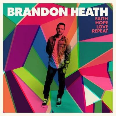 Brandon Heath - Faith, Hope, Love, Repeat (CD)