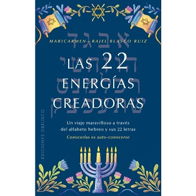 Las 22 Energias Creadoras - by  Maricarmen Rajel-Blasco (Paperback)