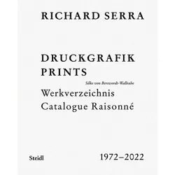 Richard Serra: Catalogue Raisonné - by  Silke Von Berswordt-Wallrabe (Hardcover)