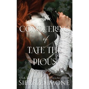 The Conquering of Tate the Pious - by  Sierra Simone (Paperback) - 1 of 1