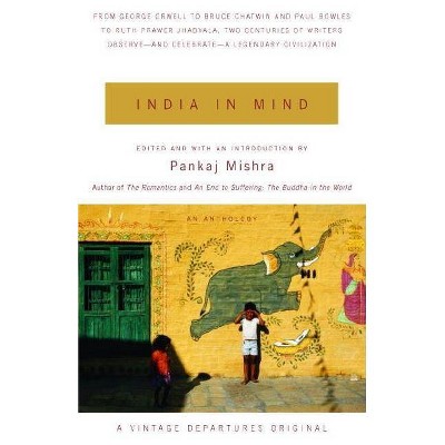 India in Mind - (Vintage Departures) by  Pankaj Mishra (Paperback)