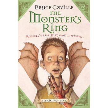 The Monster's Ring - (Magic Shop Book) by  Bruce Coville (Paperback)