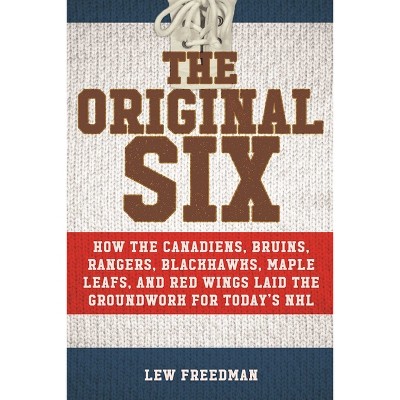 The Original Six - by  Lew Freedman (Paperback)