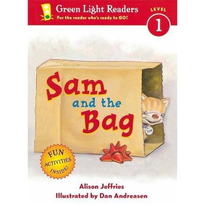 Sam and the Bag - (Green Light Readers Level 1) by  Alison Jeffries (Paperback)