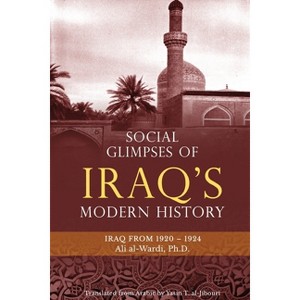 Social Glimpses of Iraq's Modern History- Iraq from 1920-1924 - by  Ali Al-Wardi (Paperback) - 1 of 1