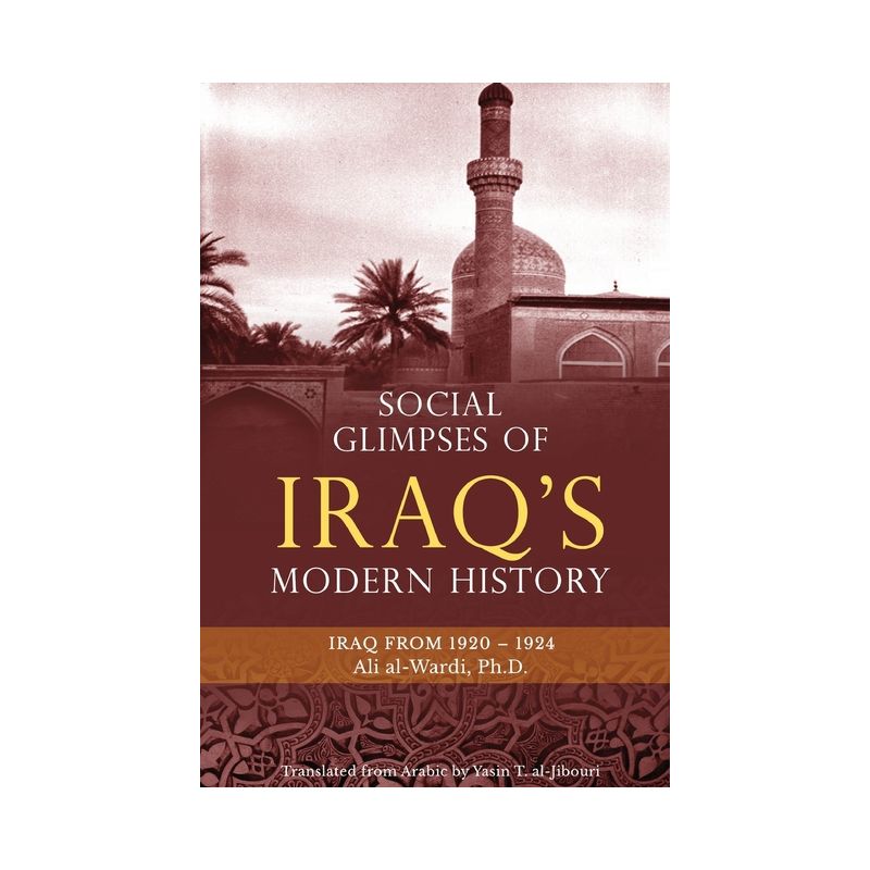 Social Glimpses of Iraq's Modern History- Iraq from 1920-1924 - by  Ali Al-Wardi (Paperback), 1 of 2