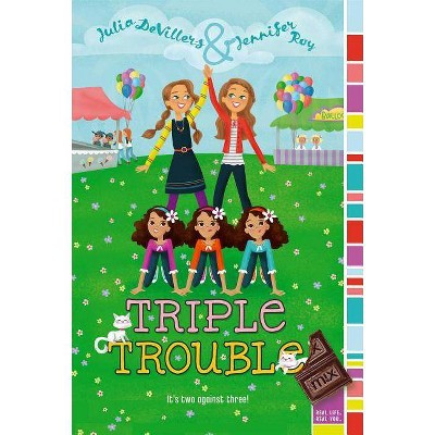 Triple Trouble - (Mix) by  Julia Devillers & Jennifer Roy (Paperback)