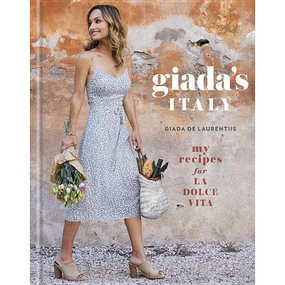 Giada's Italy: My Recipes for La Dolce Vita (Hardcover) (Giada De Laurentiis)
