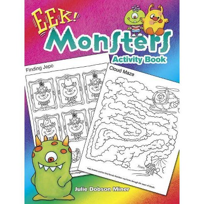 Eek! Monsters Activity Book - (Dover Children's Activity Books) by  Julie Dobson Miner (Paperback)