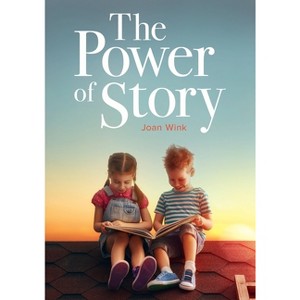 The Power of Story - by  Joan Wink (Paperback) - 1 of 1