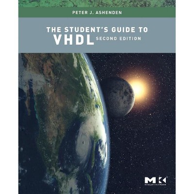 The Student's Guide to VHDL - (Systems on Silicon) 2nd Edition,Annotated by  Peter J Ashenden (Paperback)