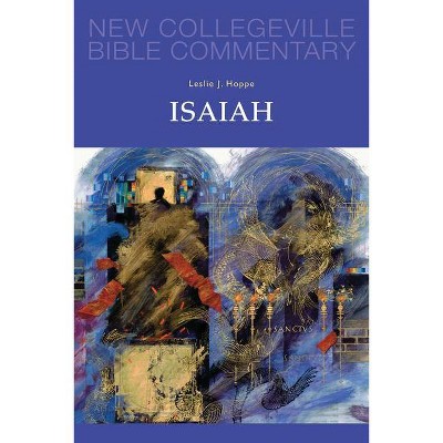 Isaiah - (New Collegeville Bible Commentary) by  Leslie J Hoppe (Paperback)