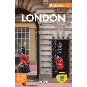Fodor's London 2026 - (Full-Color Travel Guide) by  Fodor's Travel Guides (Paperback) - 1 of 1