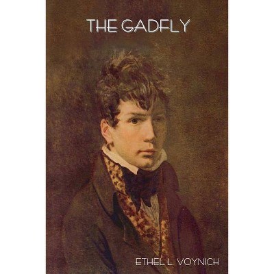 The Gadfly - by  Ethel L Voynich (Paperback)