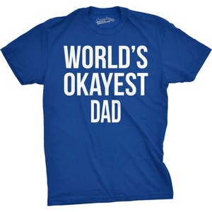 Mens Okayest Dad T Shirt Funny Sarcastic Novelty Gift For Husband Fathers Day - Crazy Dog Men's T Shirt - 1 of 4