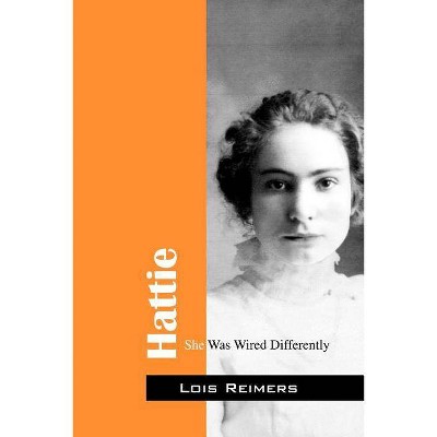 Hattie - by  Lois Reimers (Paperback)