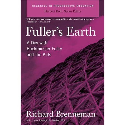 Fuller's Earth - (Classics in Progressive Education) by  Richard J Brenneman (Paperback)