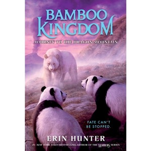 Bamboo Kingdom #3: Journey to the Dragon Mountain - by Erin Hunter - 1 of 1