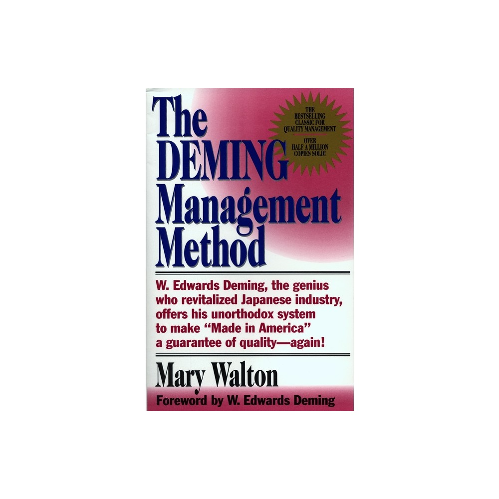 The Deming Management Method - by Mary Walton (Paperback)