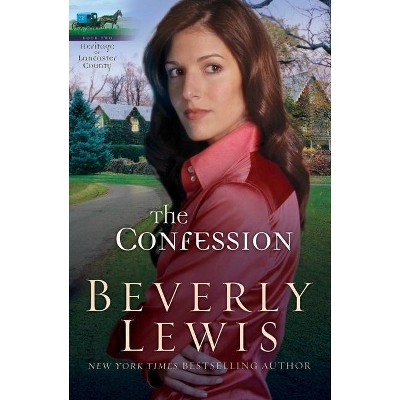 The Confession - (Heritage of Lancaster County) by  Beverly Lewis (Paperback)