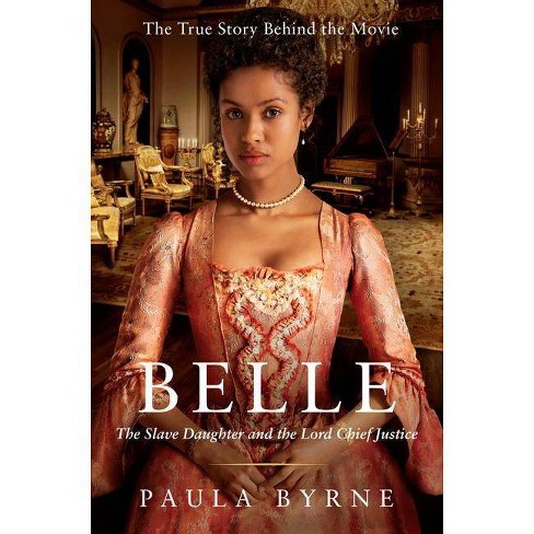 Belle - by  Paula Byrne (Paperback) - image 1 of 1