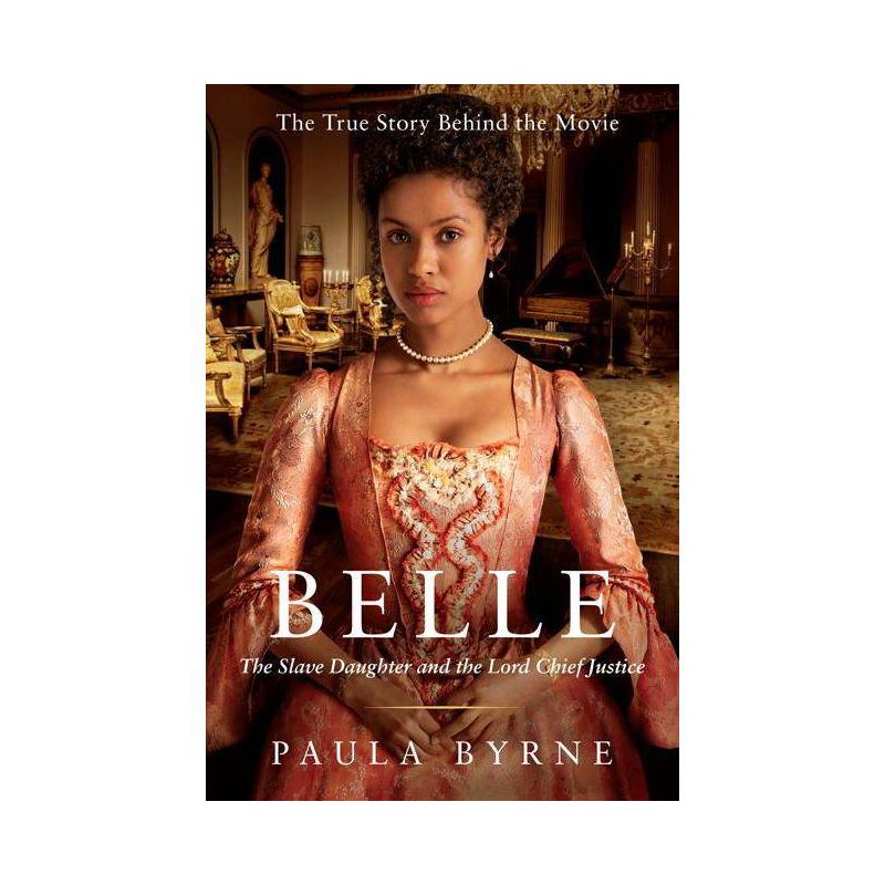 Belle - by  Paula Byrne (Paperback), 1 of 2