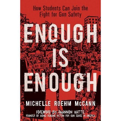 Enough Is Enough - by  Michelle Roehm McCann (Hardcover)