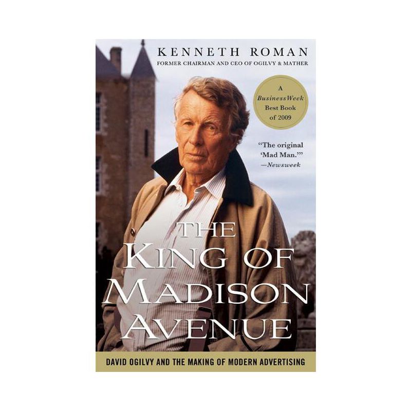 King of Madison Avenue - by  Kenneth Roman (Paperback), 1 of 2