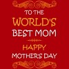 Junior's Design By Humans Happy Mother's Day World's Best Mom By tmsarts T-Shirt - 2 of 2