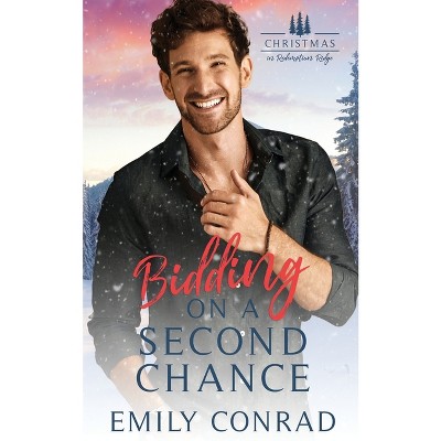 Bidding on a Second Chance - by  Emily Conrad (Paperback)