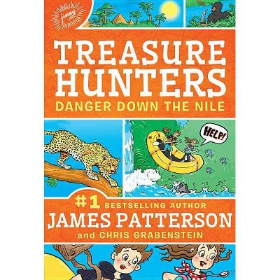 Treasure Hunters: Danger Down the Nile - by  James Patterson & Chris Grabenstein (Paperback)