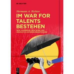 Im War for Talents Bestehen - by  Hermann A Richter (Paperback) - 1 of 1