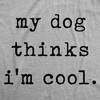 Youth My Dog Thinks Im Cool T Shirt Funny Cute Puppy Pet Lover Tee For Kids - Crazy Dog Youth T Shirt - 2 of 4