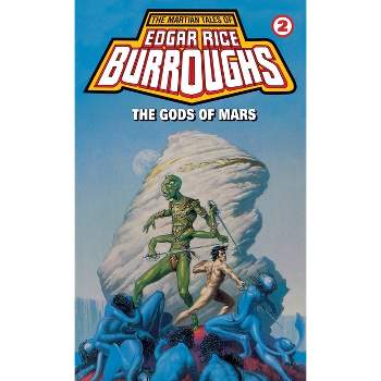 Gods of Mars - (Barsoom) by  Edgar Rice Burroughs (Paperback)