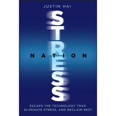 Stress Nation - by  Justin Hai (Hardcover)